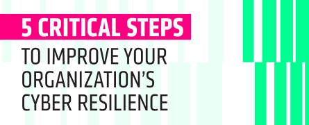5 steps to improve cyber resilience
